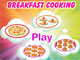 play Breakfast Cooking