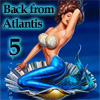 play Back From Atlantis 5