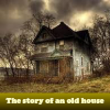 play The Story Of An Old House