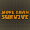 play More Than Survive