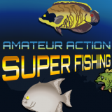 play Amateur Action: Super Fishing