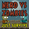 play Nerd Vs Zombies - Just Survive