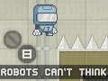 play Robots Can'T Think