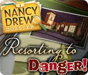 Nancy Drew Dossier - Resorting To Danger