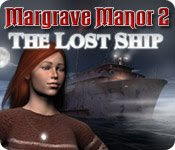play Margrave Manor 2 - The Lost Ship