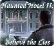 play Haunted Hotel 2 - Believe The Lies Game Download Free