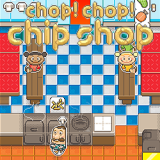 Chop! Chop! Chip Shop!