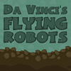 play Da Vinci'S Flying Robots