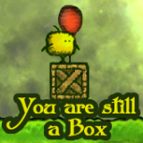 You Are Still A Box