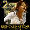Reincarnations Awakening 2
