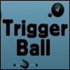 play Trigger Ball