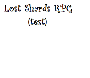 play Test For The Lost Shards Rpg