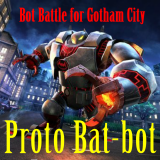 play Proto Bat-Bot: Bot Battle For Gotham City