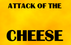 play Attack Of The Cheese