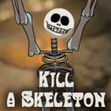 Kill A Skeleton
