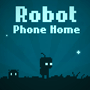 play Robot Phone Home