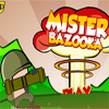 play Mister Bazooka
