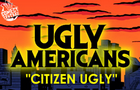 play Ugly Americans