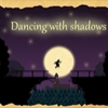 play Dancing With Shadows