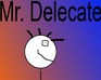 play Mr. Delecate [Demo]