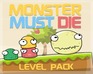 play Monster Must Die Level Pack