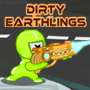 play Dirty Earthlings