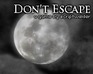 Don'T Escape