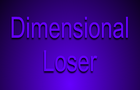 play Dimensional Loser