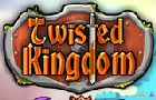 play Twisted Kingdom