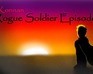 Rogue Soldier Episode 1