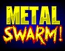 play Metal Swarm