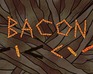 play Bacon