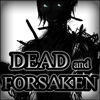 play Dead And Forsaken