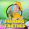 play Fishing Tactics