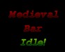 play Medieval Bar Idle!