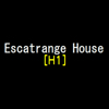 play Escatrange House [H1]