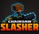 play Chainsaw Slasher