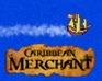 play Caribbean Merchant