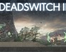 play Deadswitch 2