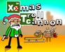 play Xmas Troll Cannon