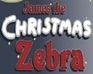 play James The Christmas Zebra
