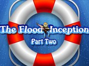 play The Flood: Inception Part 2