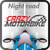 Crazy Motorbike Night Road