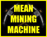 play Mean Mining Machine