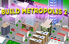 play Build Metropolis 2