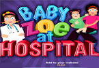 play Baby Zoe At Hospital