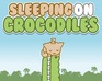 play Sleeping On Crocodiles