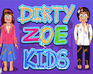 play Dirty Zoe Kids