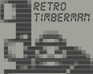 play Retro Timberman