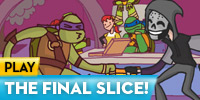 Teenage Mutant Ninja Turtles - The Final Slice